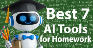 Best 7 AI Tools for Homework