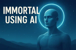 Digital Immortality